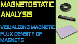 Magnetostatic Analysis of a Permanent Magnet [upl. by Hluchy]