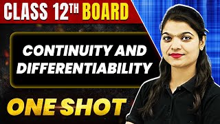 CONTINUITY AND DIFFERENTIABILITY in 1 Shot All Concepts amp PYQs Covered  Class 12th Boards  NCERT [upl. by Kieryt504]