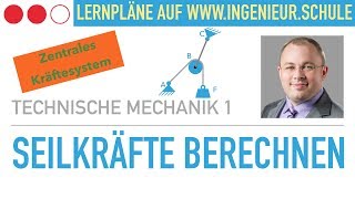 Seilkräfte berechnen Zentrales Kräftesystem Rolle – Technische Mechanik 1 [upl. by Ynaffit87]