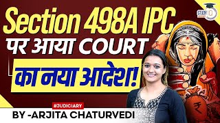 Section 498A IPC  Section 498A Cruelty  Section 498A IPC Judgements  StudyIQ Judiciary [upl. by Flosi]