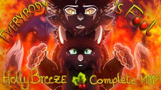 Everybodys Fool  Completed Hollyleaf AU MAP Warrior Cats [upl. by Notnad814]