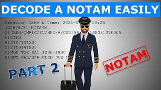 HOW TO DECODE A NOTAM  Part 2 [upl. by Spiers]