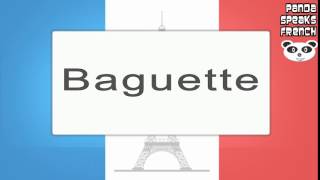 Baguette  How To Pronounce  French Native Speaker [upl. by Meeki180]