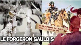 Le forgeron gaulois  Sur les traces des Gaulois  Documentaire complet  S1E9 [upl. by Brig407]