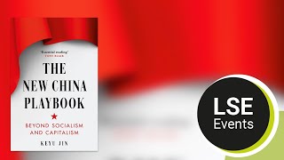 The new China playbook beyond socialism and capitalism  LSE Event [upl. by Deehsar]