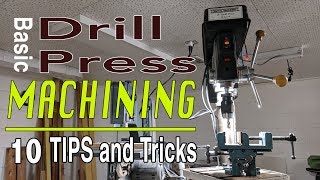 Drill Press Machining HackingTips and Tricks The Basics [upl. by Yessac619]