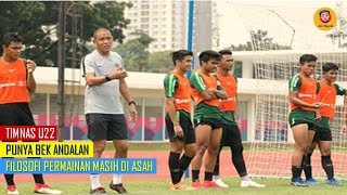 TIMNAS U22 PUNYA BEK ANDALAN FILOSOFI PERMAINAN MASIH DI ASAH [upl. by Ellac]