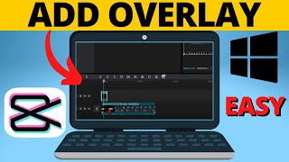 How to Add Overlay in CapCut PC amp Laptop [upl. by Annavaj]