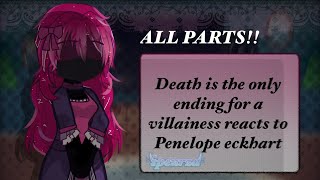 Death is the only ending for a villainess reacts to Penelope Eckhart  ALL PARTS  READ DESC [upl. by Ahsetan333]