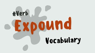 What does Expound mean [upl. by Ralip631]