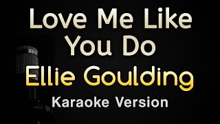 Love Me Like You Do  Ellie Goulding Karaoke Songs With Lyrics  Original Key [upl. by Imekawulo226]