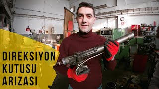 DİREKSİYON KUTUSU VE ARIZASI  Teknik VLOG 1 [upl. by Neltiak282]