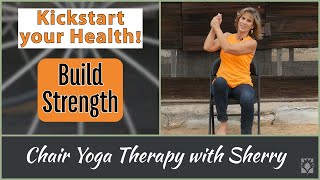 Get Strong Strengthen your Core amp Lower Body  Kickstart Chair Yoga Therapy with Sherry Zak Morris [upl. by Boleslaw]