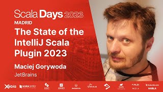 Maciej Gorywoda  The State of the IntelliJ Scala Plugin 2023 [upl. by Fiora]