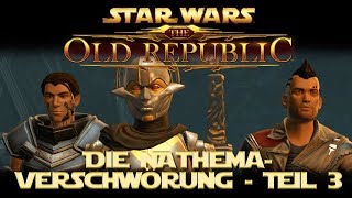 SWTOR ✨LETS PLAY  Die NathemaVerschwörung 03 deutschimperial [upl. by Brena]