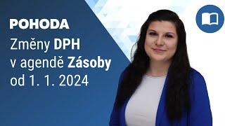 Změna sazeb DPH v agendě Zásoby od 1 1 2024 [upl. by Laurette]