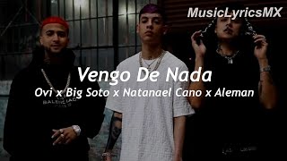 Vengo De Nada  Ovi x Natanael Cano x Aleman x Big Soto Letra [upl. by Ahsropal]