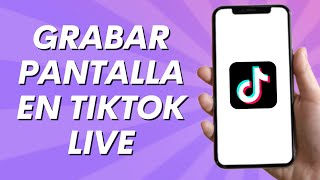 Como Grabar Pantalla en un Tiktok Live 2024 [upl. by Ranzini]