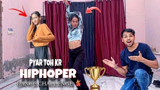 Hiphoper Mujhe Pyar Toh Kar Dance Challenge 💃 1st Round Competition [upl. by Neellek]