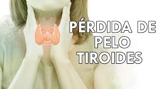 PÉRDIDA de PELO por TIROIDES [upl. by Lise]