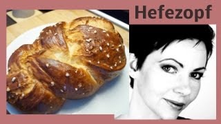 Hefezopf Rezept Hefeteig [upl. by Veradia871]