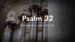 Psalm 32  Kam Dordrecht  Sweelinq [upl. by Vivi]