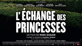 LECHANGE DES PRINCESSES 2017 WEBDL XviD AC3 FRENCH [upl. by Coopersmith]