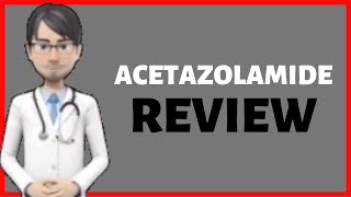 ACETAZOLAMIDE What is acetazolamide used for Acetazolamide Diamox Sequels Review [upl. by Sabino]