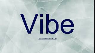 Vibe Pronunciation How to Pronounce Vibe  Learn the Correct Way [upl. by Eladal]