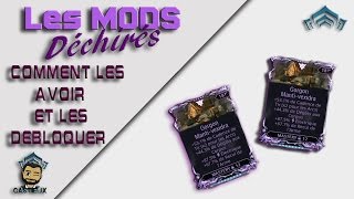 Warframe  Les Mods Déchirés  comment les avoir et les débloquer [upl. by Otxis]