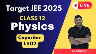 Capacitor L02  class 12  target IIT JEE 2025 Join Yearlong Saarathi course  just 999 [upl. by Allred]