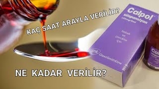 calpol 120 ateş düşürücü ne kadar verilir calpolateşdüşürücükaçsaataraylaverilir calpolşurupnekada [upl. by Boyd709]