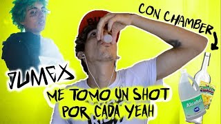 TOMANDO SHOTS DE CHAMBER POR CADA quotYEAHquot DE JUMEX casi me quedo ciego Y SALUDOS AL FINAL [upl. by Yspyg]