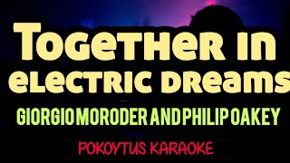 Together in electric dreams 🎤 Giorgio Moroder amp Philip Oakey karaoke lyrics minusone [upl. by Oigroig]