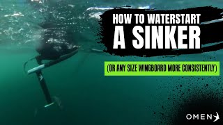 How to Waterstart a Sinker Or any Size Wingboard More Consistently [upl. by Nagrom]