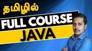 Java Full Course in Tamil  Complete OOPs Concepts in 4 Hours  Java in Tamil  Muthuramalingam [upl. by Toscano]