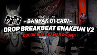 DJ DROP BREAKBEAT ENAKEUN V2 SOUND JJ VIRAL TIKTOK FULL BASS TERBARU 2024 ASIKK CUYY🎧 [upl. by Anitreb]