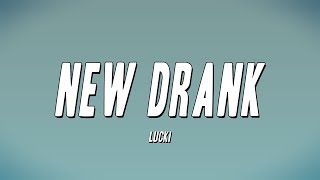 LUCKI  New Drank Lyrics [upl. by Odie]