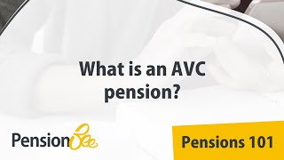 What is an AVC pension  Pensions 101 [upl. by Benildis]