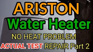 ARISTON WATER HEATER NO HEAT PROBLEM ACTUAL TEST REPAIR PART2 [upl. by Sharline785]