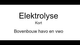 elektrolyse scheikunde havo en vwo bovenbouw [upl. by Anitserp]