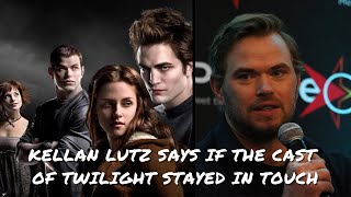 Kellan Lutz says if the cast of Twilight stayed in touch [upl. by Ecienal933]