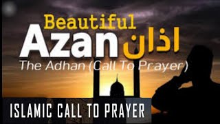 The Adhan أذان inviting Muslims to perform their daily prayers Salah  Soul Touching voice [upl. by Reel434]