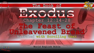 The Feast of Unleavened Bread EXODUS 121428 Scrolling Text Narration World English Bible [upl. by Boyt]