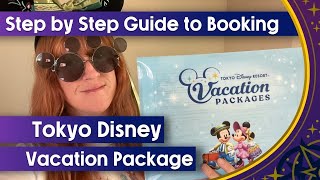 Step by Step Guide to Booking a Tokyo Disney Resort Vacation Package for Disneyland and DisneySea [upl. by Osbourn]