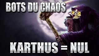 ZeratoR Fedetruk 811  Bots du Chaos JE TAUNT KARTHUS [upl. by Fraze]