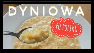 Tradycyjna zupa dyniowa po polsku  na mleku i na słodko [upl. by Deeanne12]