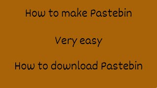 How to make Pastebin and how to download Pastebin [upl. by Farrar894]