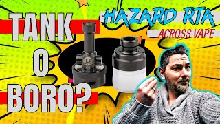 Tank o Boro Entrambi  HAZARD RTARBA di Across Vape [upl. by Ecirtaed]