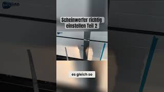 Scheinwerfer und Licht korrekt einstellen Teil 2 [upl. by Yvor]